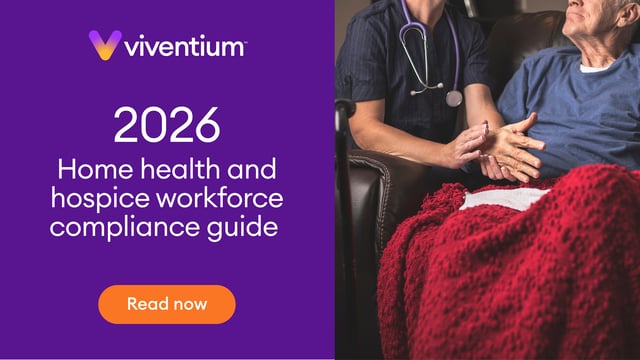 Home health and hospice workforce compliance guide