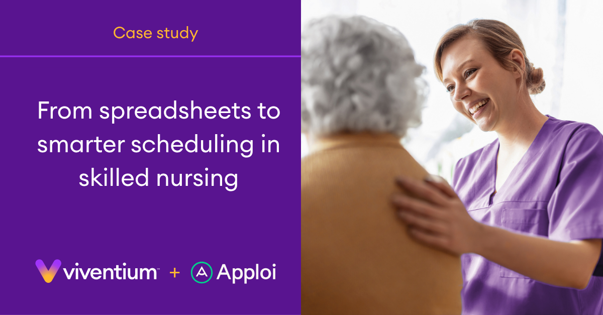 From spreadsheets to smarter scheduling in skilled nursing case study